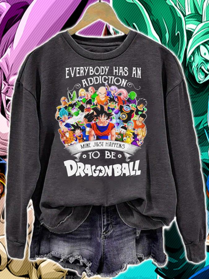 Everybody Has An Addiction Mine Just Happens To Be You Dragon Ball Characters Shirt sweatshirt