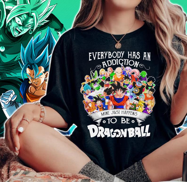 Everybody Has An Addiction Mine Just Happens To Be You Dragon Ball Characters Shirt woman shirt