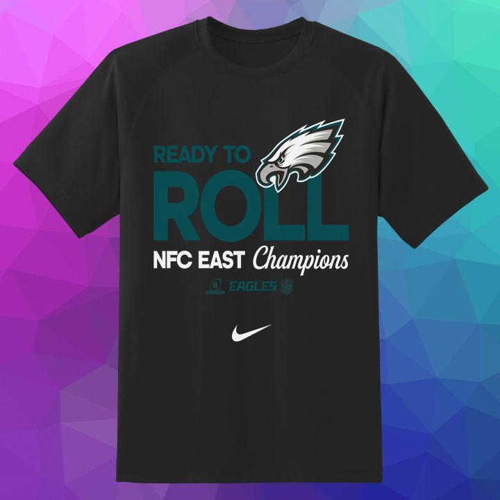 Philadelphia Eagles Ready To Roll NFC East Champions T-Shirt