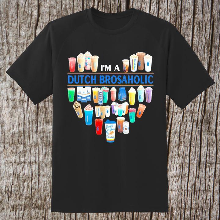 Im A Dutch Bros Aholic Heart Love T-Shirt
