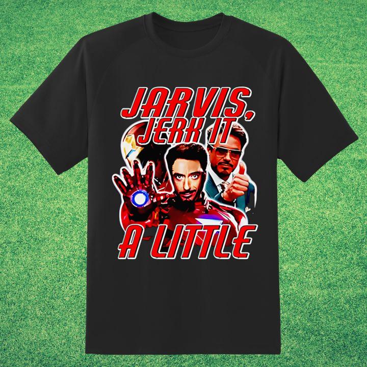 Jarvis Jerk It A Little Marvel Iron Man Tony Stark T-Shirt