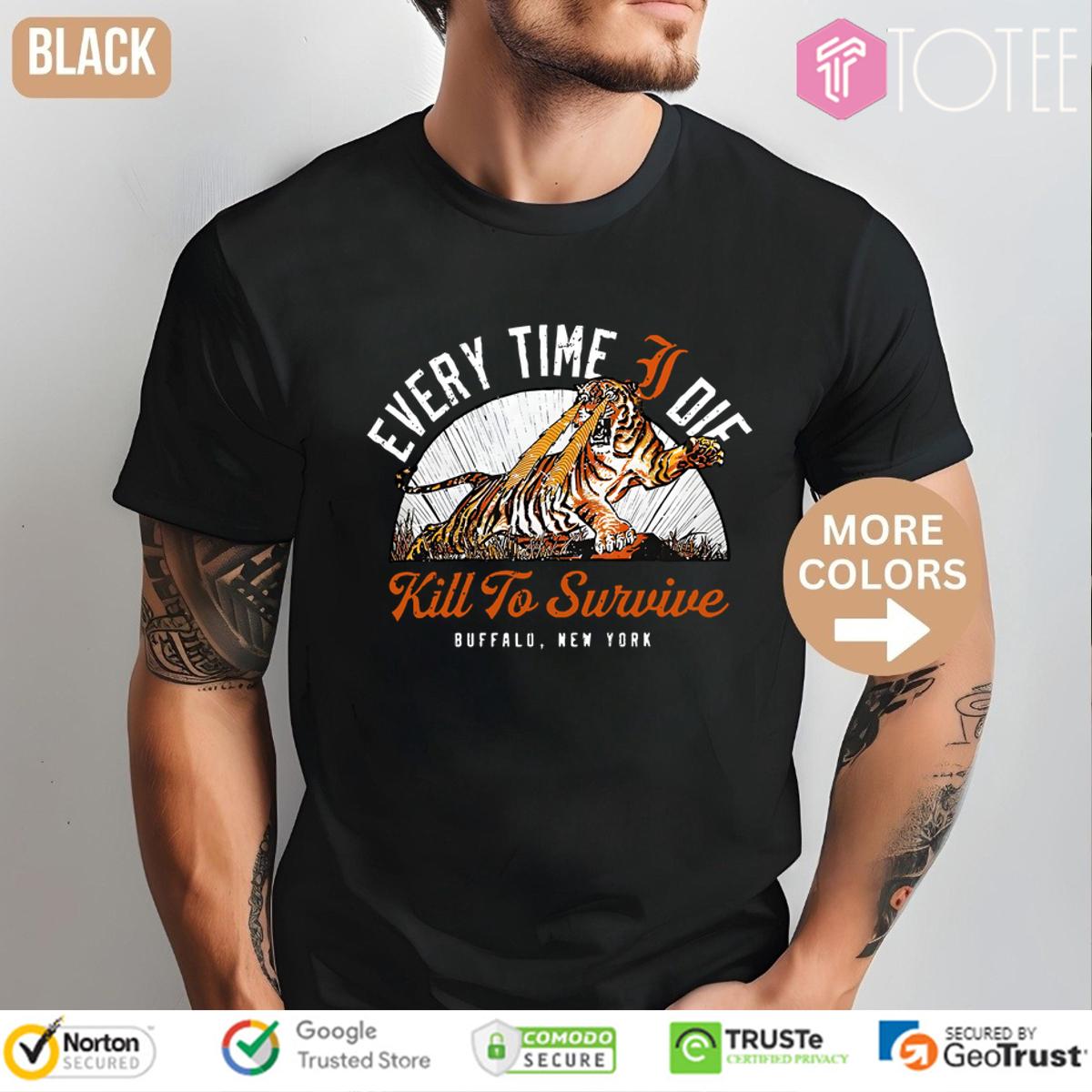 Every Time I Die Merch Kill To Survive Shirt
