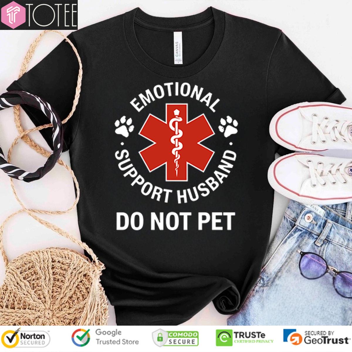 Emotional Support Husband Do Not Pet T-Shirt
