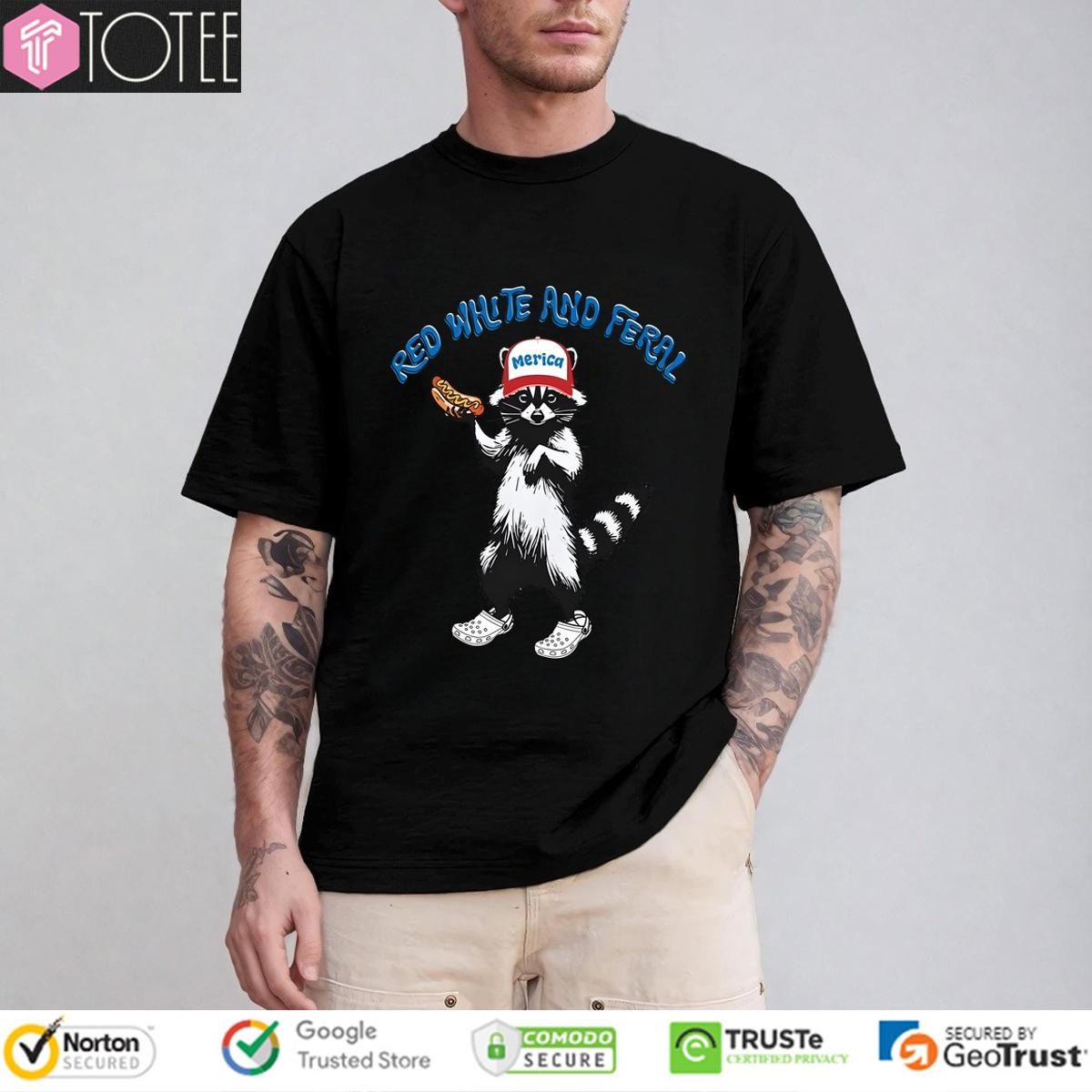 Raccoon Red White And Feral 4Th Of July T-shirt