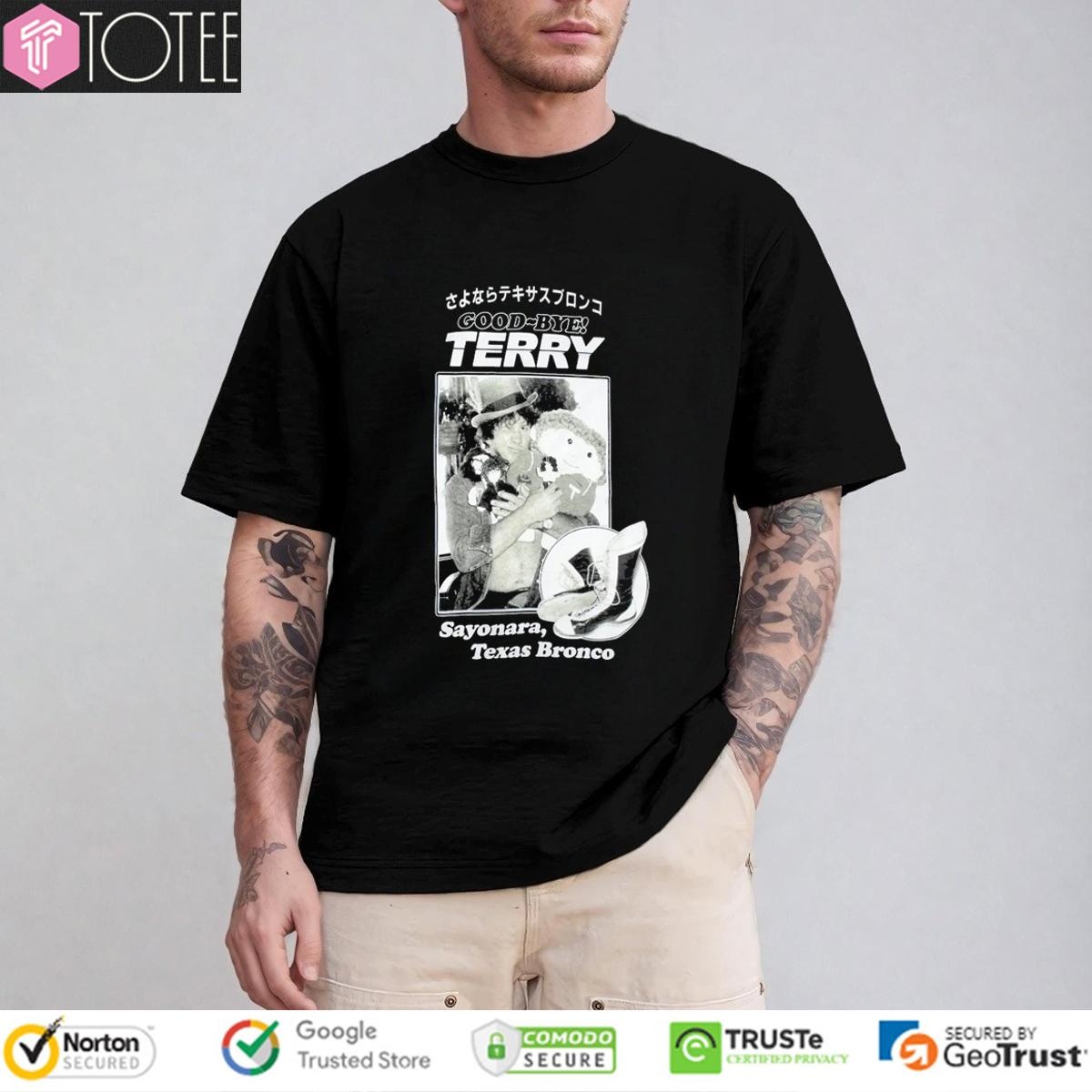 Good Bye Terry Sayonara Texas Bronco T-shirt