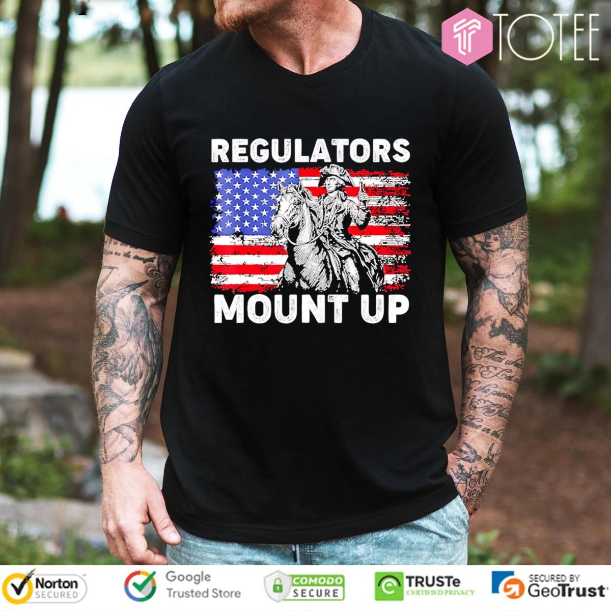 Regulators Mount Up American Flag 4Th Of July T-shirt